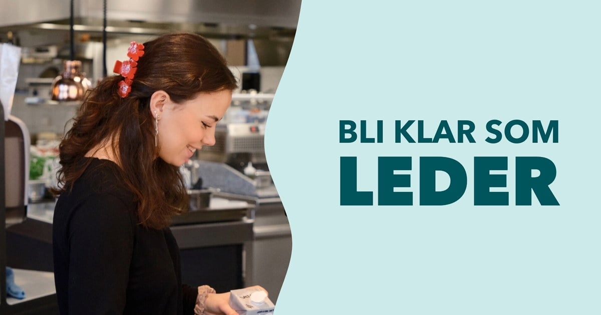 Collage av bilde og grafikk. Bildet til venstre viser en ung kvinne på et profesjonelt kjøkken. Til høyre står teksten Bli klar som leder i store grønne bokstaver.